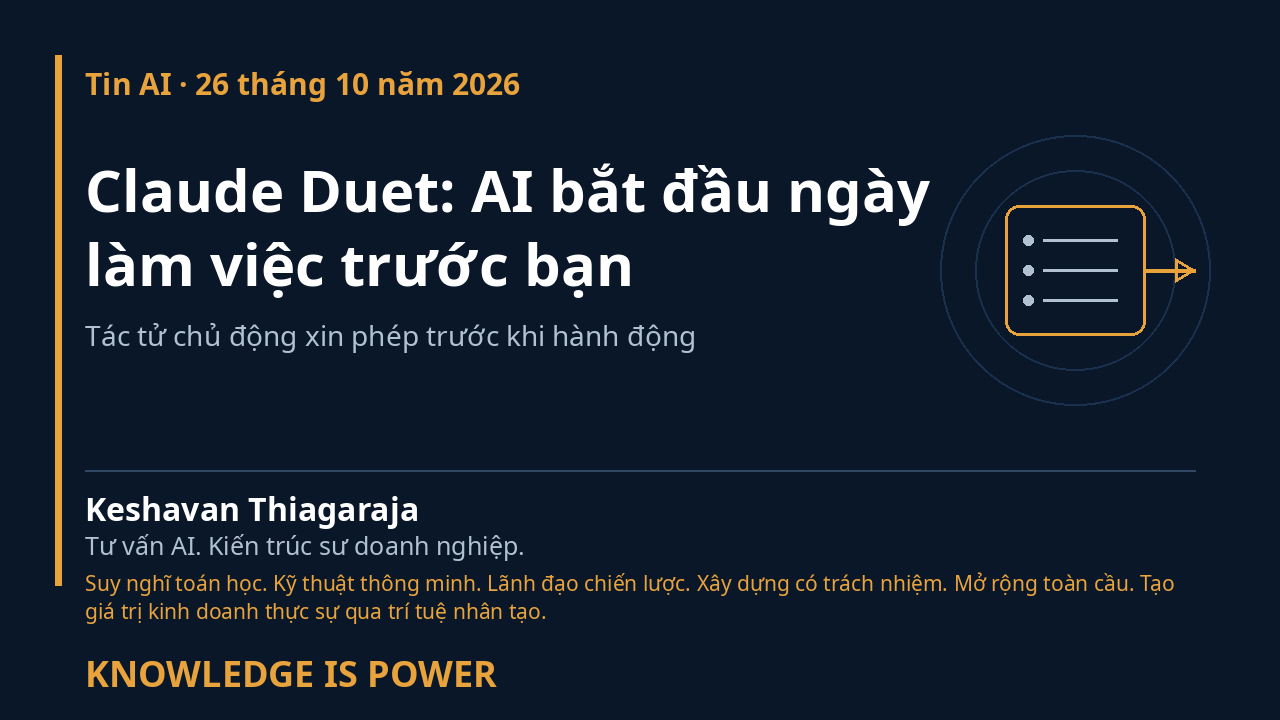 Claude Duet: AI bắt đầu ngày làm việc trước bạn - Tin AI · 26 tháng 10 năm 2026 cover